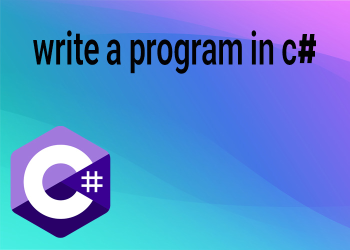 write a program in c# to display the first 10 natural numbers ️ - .NetTeach