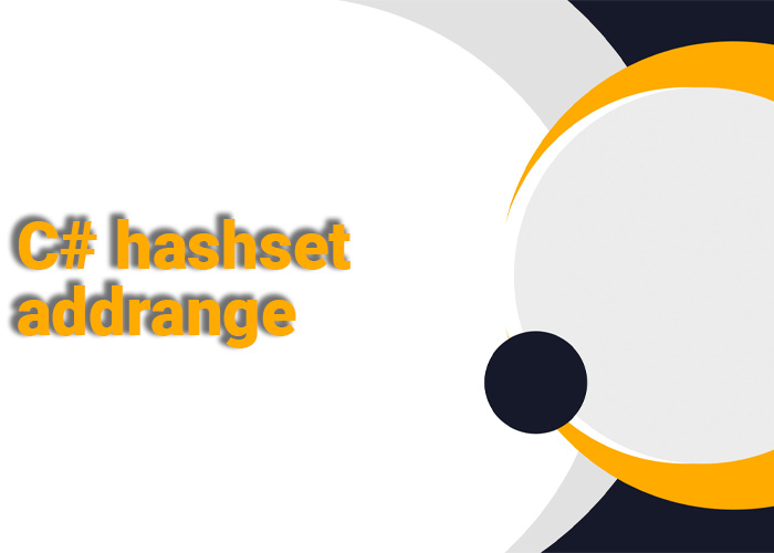 c# hashset addrange - DotnetTEach