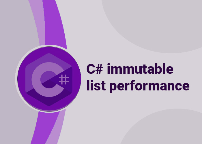 c# immutable list performance ️ - .NetTeach