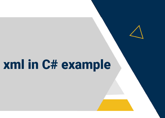 xml in c# example ️ - .NetTeach